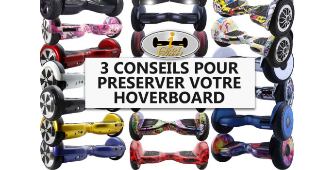 Conseils utiles pour préserver votre hoverboard